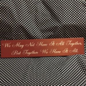 Hand painted wall plaque - TOGETHER WE HAVE IT ALL